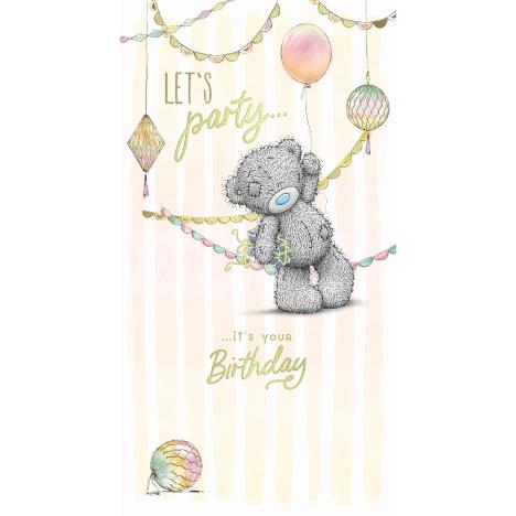 Let's Party Me to You Bear Birthday Card £2.19